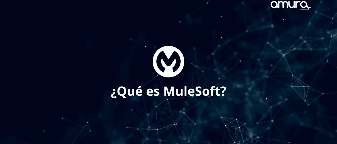 ¿Qué es MuleSoft?